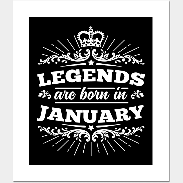 Legends Are Born In January Wall Art by DetourShirts